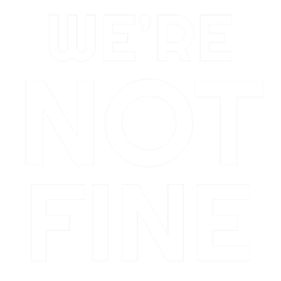 We're Not Fine